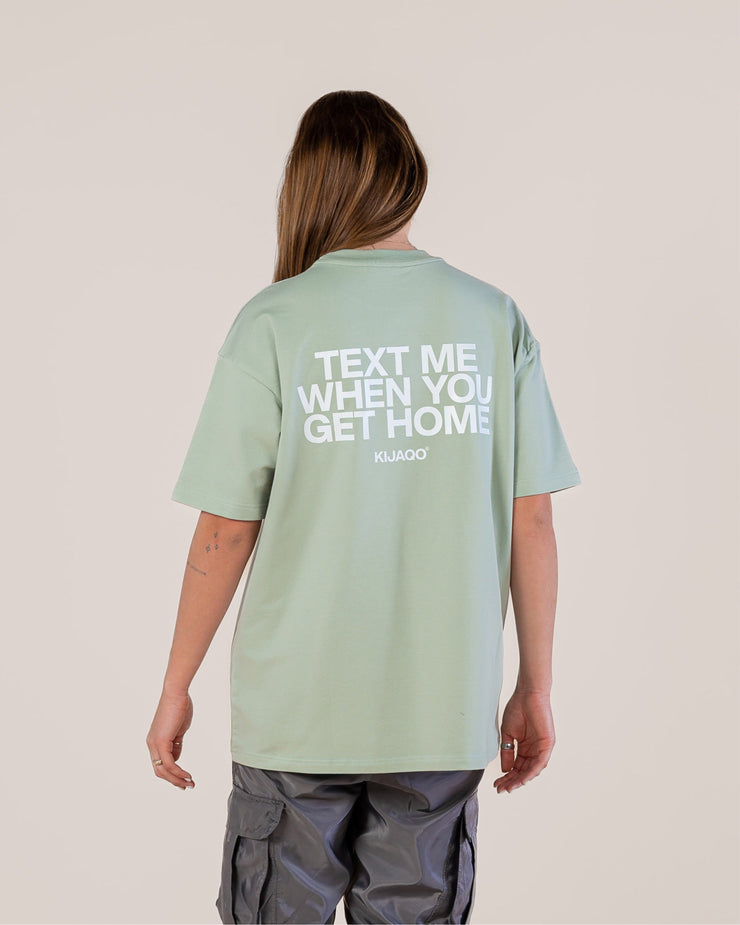 "Text Me When You Get Home" Oversized T-Shirt