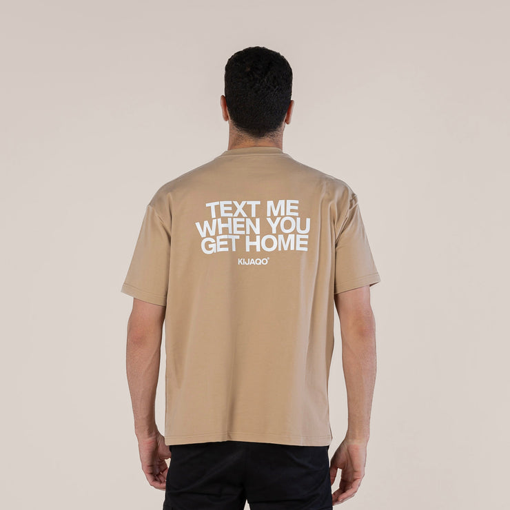 "Text Me When You Get Home" Oversized T-Shirt