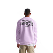 "Text Me When You Get Home" Crewneck