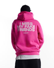 ''I Miss My Fake Friends'' Hoodie