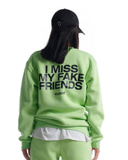 ''I Miss My Fake Friends'' Crewneck